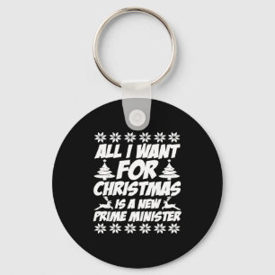 All I Want For Xmas Is A New Prime Minister Funny  Key Ring