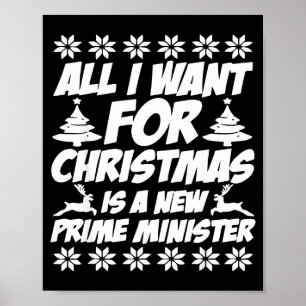 All I Want For Xmas Is A New Prime Minister Funny Poster