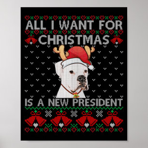 All I Want For Xmas Is New President Ugly Tbull Poster