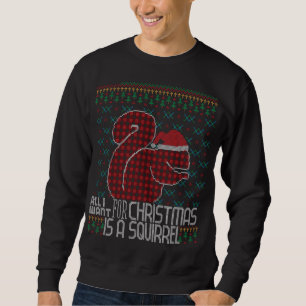 All I Want Is A Squirrel Red Plaid Ugly Christmas Sweatshirt