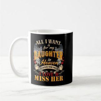 All I Want Is For My Daughter In Heaven Missing My Coffee Mug