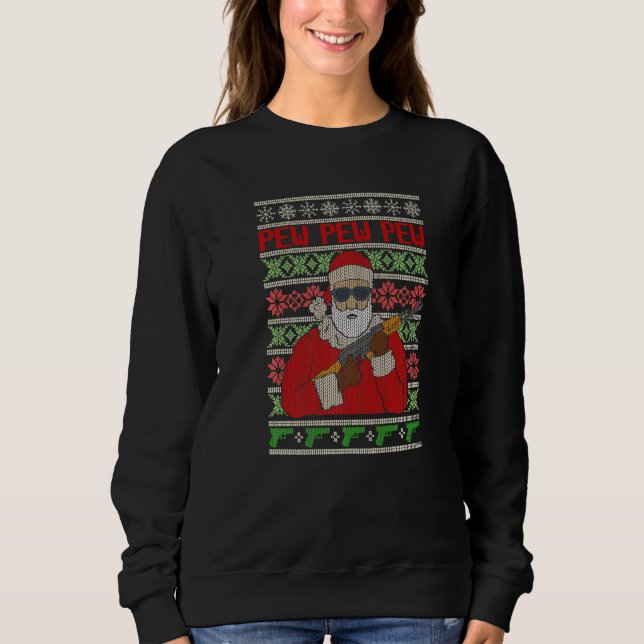 All I Want Is Guns Ugly Christmas Sweater Hunting  (Front)