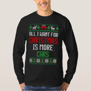 All I Want is More Cars Classic Auto Collector Chr T-Shirt