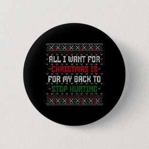 All I Want Is My Ck To Stop Hurting Funny Xmas Swe 6 Cm Round Badge