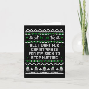 All I Want Is My Ck To Stop Hurting Ugly Christmas Card