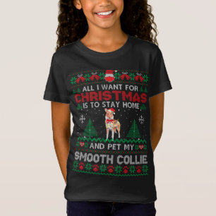 All I Want Is To Stay Home And Pet My Smooth Colli T-Shirt