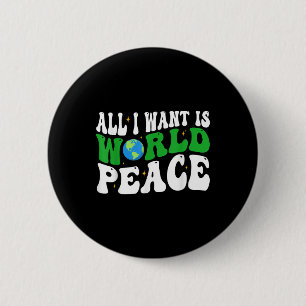 All I Want Is World Peace Happy Earth Day Groovy 6 Cm Round Badge