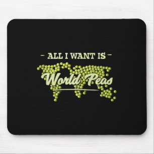 All I Want Is World Peas Climate Change Environmen Mouse Pad