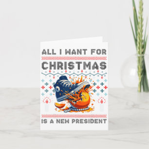 All I Want This Christmas Is A New President Card