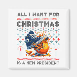 All I Want This Christmas Is A New President  Magnet