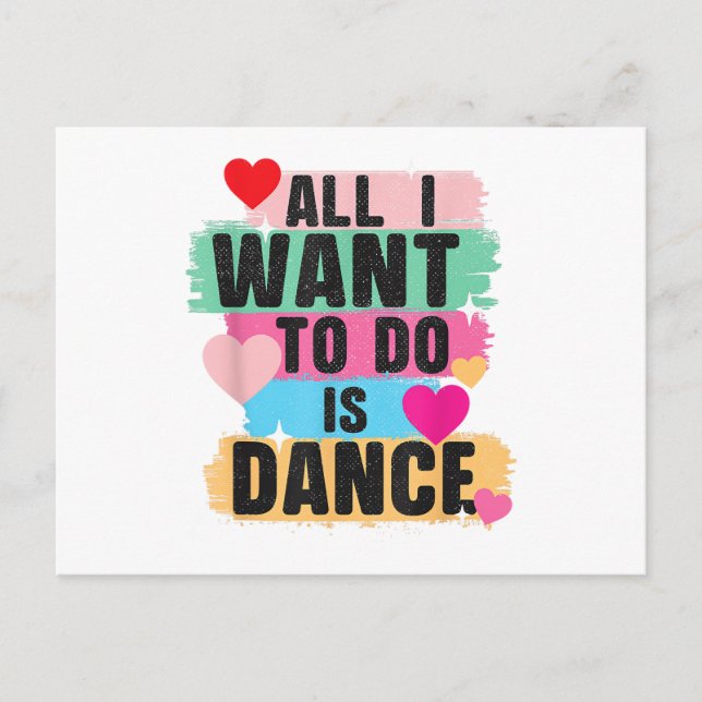All I Want To Do Is Dance - Dancer Dancing Lover Postcard (Front)