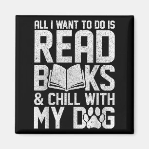 All I Want To Do Is Read Books Funny Reading Dog L Magnet