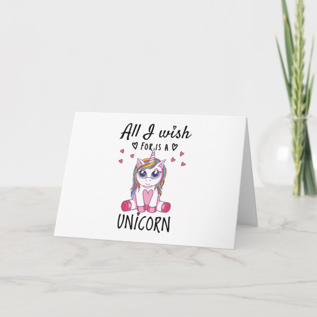 All I wish for is a Unicorn Card (Front)