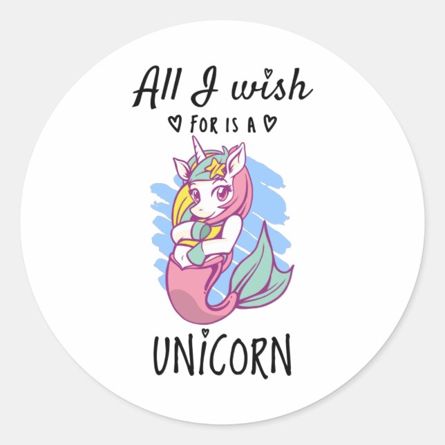 All I wish for is a Unicorn Classic Round Sticker (Front)
