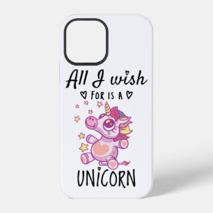 All I wish for is a Unicorn iPhone 12 Case