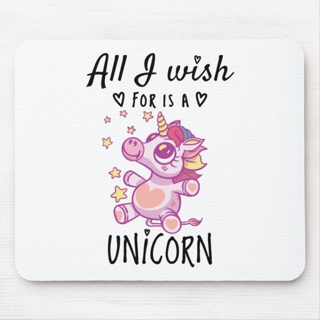 All I wish for is a Unicorn Mouse Pad (Front)