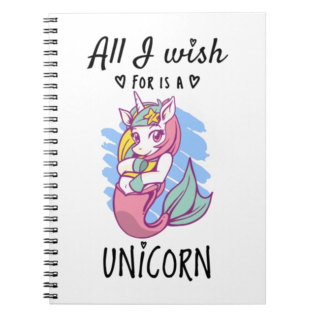 All I wish for is a Unicorn Notebook (Front)