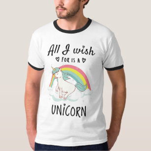 All I wish for is a Unicorn T-Shirt