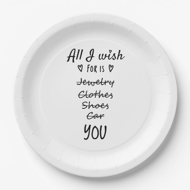 All I wish for is You Paper Plate (Front)