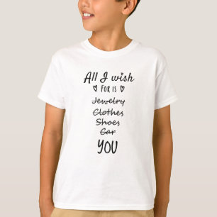 All I wish for is You T-Shirt