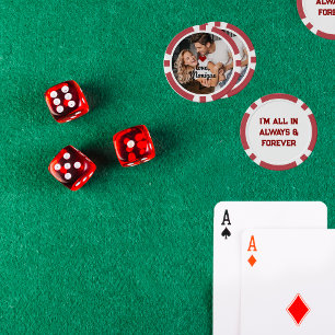 All In Always & Forever   Photo Poker Chips