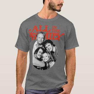 All in the family the Bunker Family T-Shirt