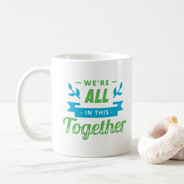 All In This Together Coffee Mug (With Donut)