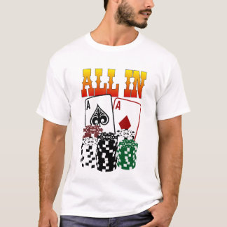 ALL IN - Two Aces and Chips T-Shirt