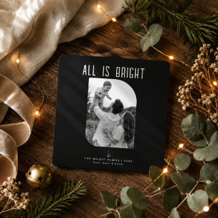 All Is Bright Black & White Arch Family Christmas  Holiday Card