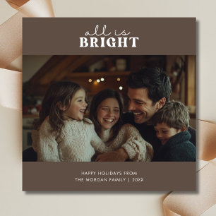 All Is Bright Christmas Photo Dark Brownish Grey Holiday Card