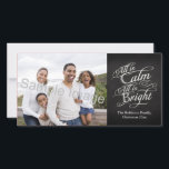 All is Calm, All is Bright Chalkboard Christmas Holiday Card<br><div class="desc">All is Calm,  All is Bright.  Dark charcoal grey chalkboard black board background with chalk-look fancy script writing with words from the famous Christmas carol,  Silent Night.  A sentimental and touching pretty item to remind of the beauty and slendor of the season!</div>