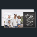 All is Calm, All is Bright Chalkboard Christmas Holiday Card<br><div class="desc">All is Calm,  All is Bright.  Dark charcoal grey chalkboard black board background with chalk-look fancy script writing with words from the famous Christmas carol,  Silent Night.  A sentimental and touching pretty item to remind of the beauty and slendor of the season!</div>