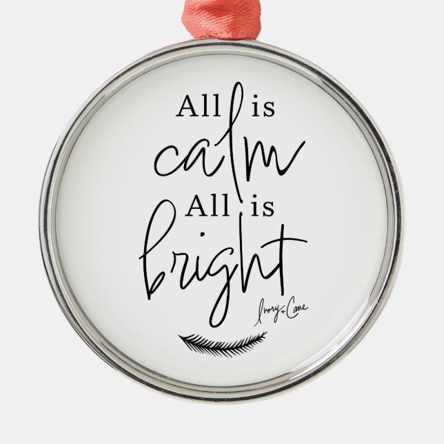 All Is Calm, All Is Bright Round Christmas Metal Tree Decoration (Front)