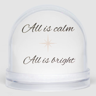 All Is Calm, All Is Bright Snow Globe