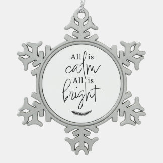 All Is Calm All is Bright Snowflake Pewter Christmas Ornament