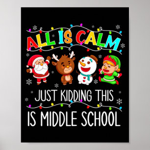 All Is Calm Fun Xmas Middle School Christmas Seaso Poster