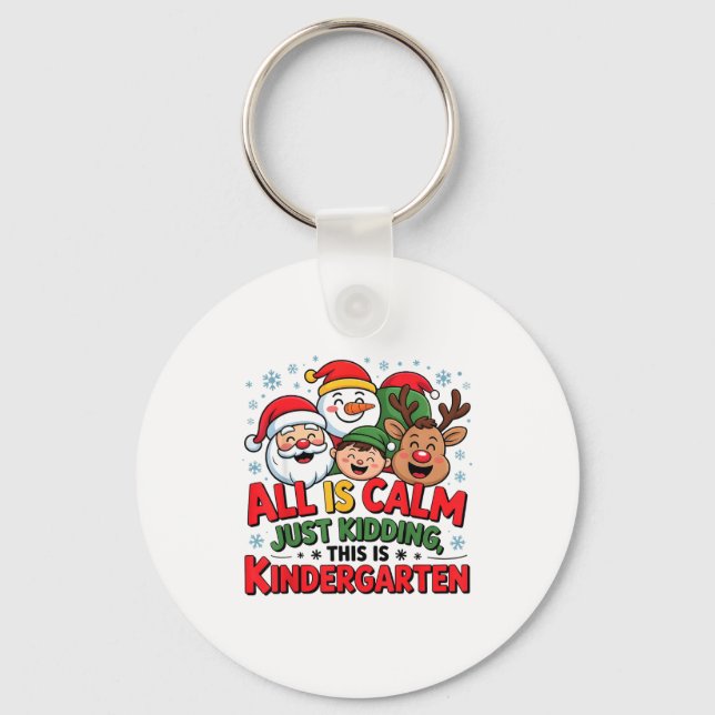 All Is Calm Funny Xmas Kindergarten Christmas Seas Key Ring (Front)