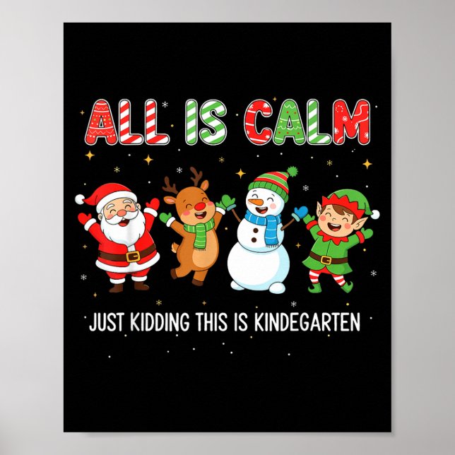 All Is Calm Funny Xmas Kindergarten Christmas Seas Poster (Front)