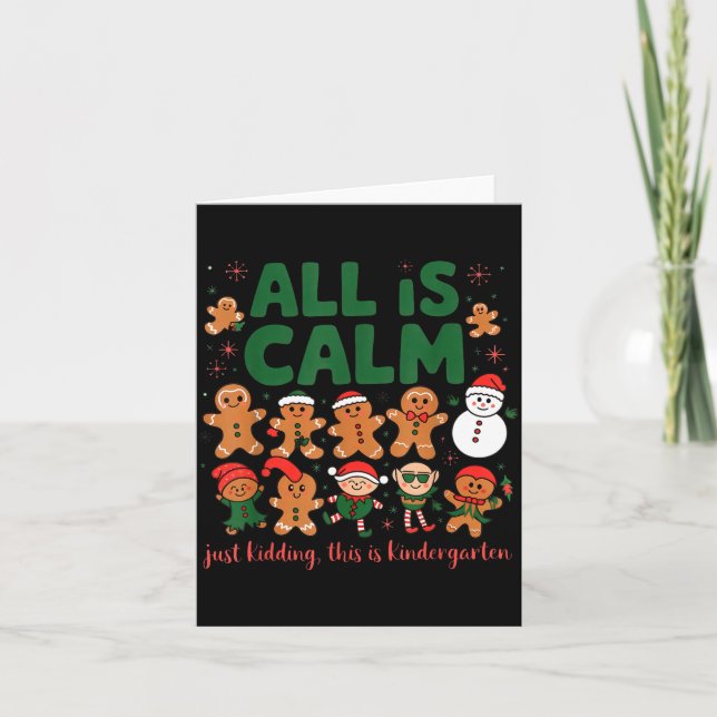 All Is Calm Just Kidding Kindergarten Christmas Te Card (Front)