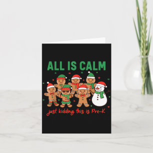 All Is Calm Just Kidding This Is Pre-k Preschool T Card