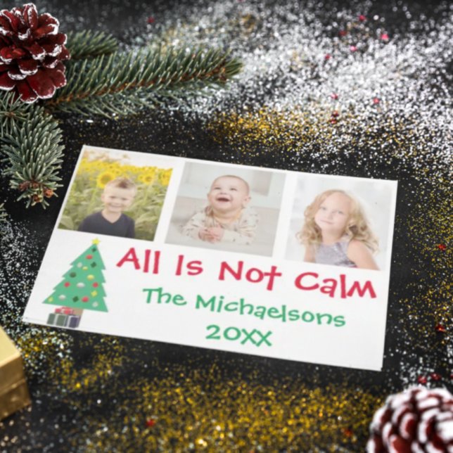 All Is Not Calm Christmas Photo Collage Holiday Card (Creator Uploaded)
