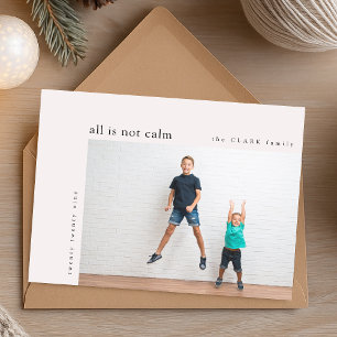 All is not Calm   Minimal Christmas Fun Kids Photo Holiday Card