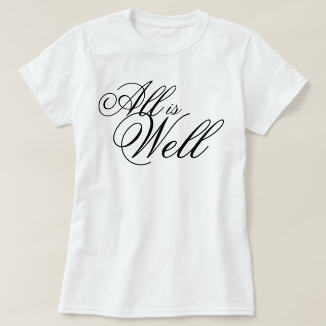 "All is Well" aesthetic script affirmation T-Shirt (Design Front)