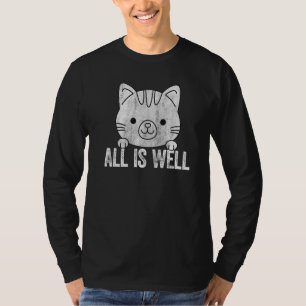 All Is Well Cute Cat Saying T-Shirt