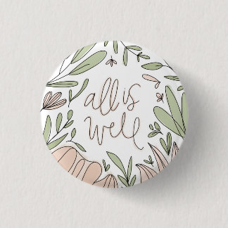 All is Well Floral 3 Cm Round Badge