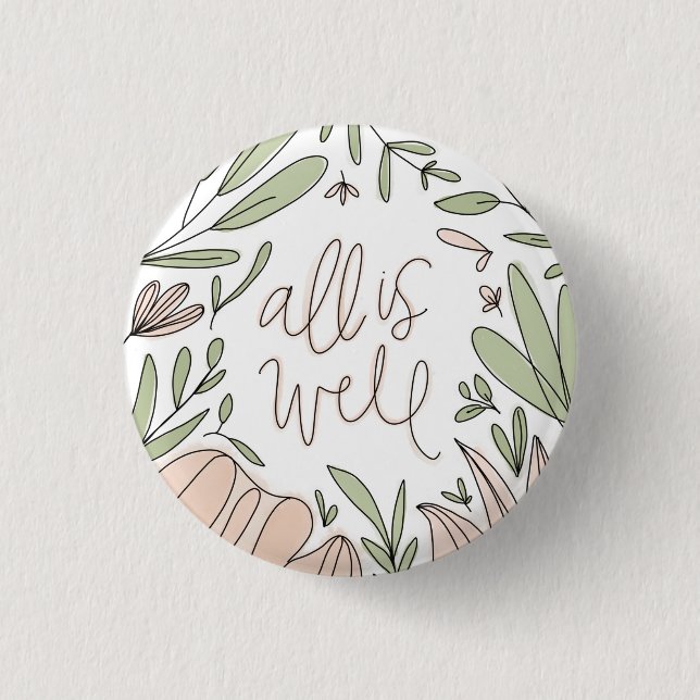 All is Well Floral 3 Cm Round Badge (Front)