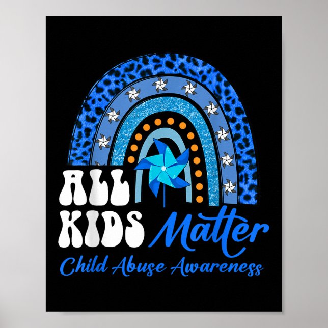 All Kids- Pinwheel Blue Rainbow Child Abuse Awaren Poster (Front)