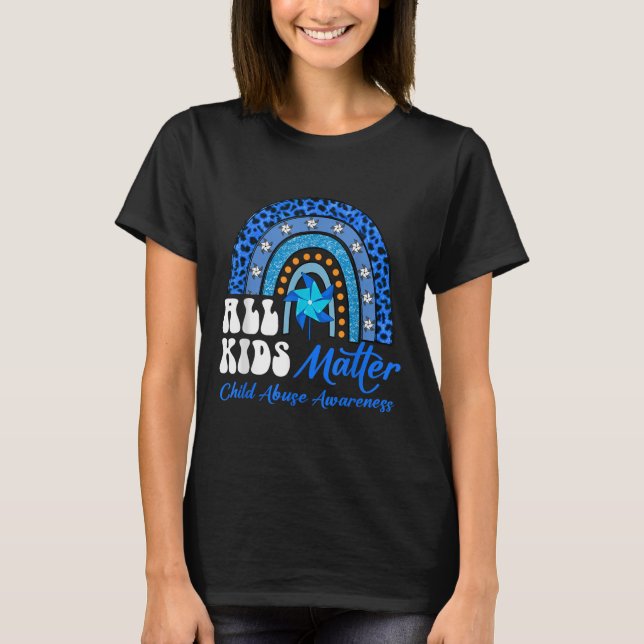 All Kids- Pinwheel Blue Rainbow Child Abuse Awaren T-Shirt (Front)