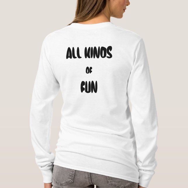 All Kinds of Fun T-Shirt (Back)
