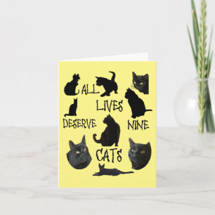 All Lives Deserves Nine Cats Fun Cat Lover Quote Card